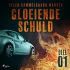 Gloeiende schuld: Deel 1 af Inger Gammelgaard Madsen