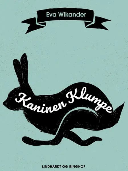 Kaninen Klumpe af Eva Wikander