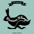 Kaninen Klumpe af Eva Wikander