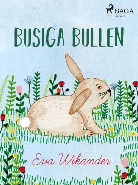 Busiga Bullen af Eva Wikander