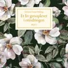 Et liv genoplevet i erindringen, Bind 1 af Johanne Luise Heiberg
