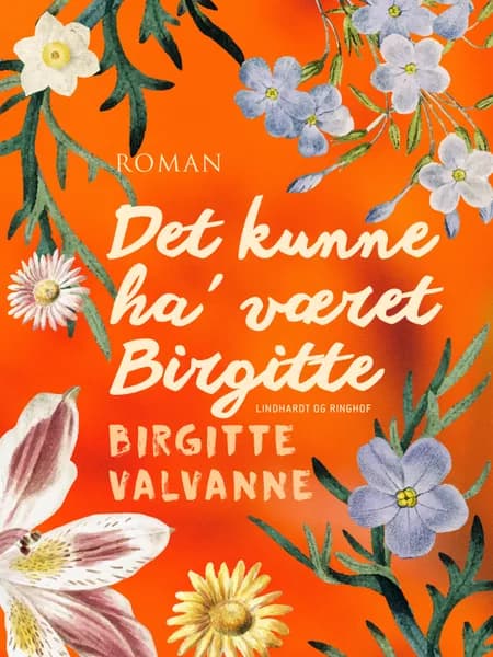 Det kunne ha været Birgitte af Birgitte Valvanne