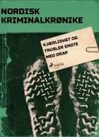 Kjærlighet og trusler endte med drap