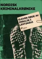 Eleven døde av insulin i Lehtimäki