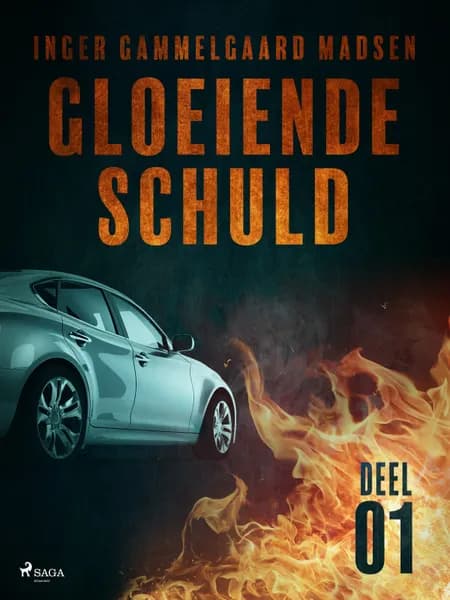 Gloeiende schuld: Deel 1 af Inger Gammelgaard Madsen