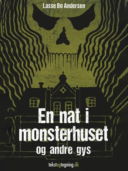 En nat i monsterhuset og andre gys af Lasse Bo Andersen