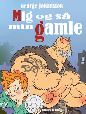 Mig og så min Gamle af George Johansson