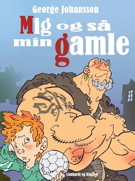 Mig og så min Gamle af George Johansson