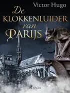 De klokkenluider van Parijs af Víctor Hugo