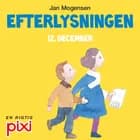 12. december: Efterlysningen af Jan Mogensen