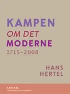 Kampen om Det Moderne 1715-2008