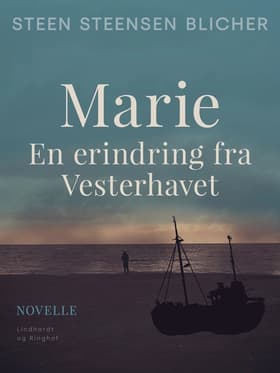 Marie. En erindring fra Vesterhavet af Steen Steensen Blicher