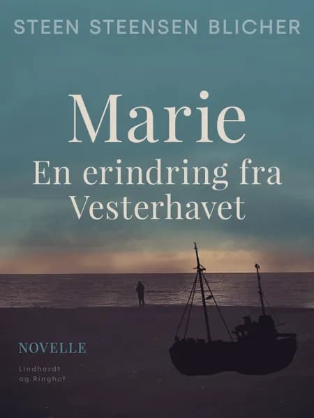 Marie. En erindring fra Vesterhavet af Steen Steensen Blicher