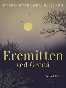 Eremitten ved Grenå af Steen Steensen Blicher