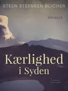 Kærlighed i Syden af Steen Steensen Blicher