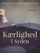 Kærlighed i Syden af Steen Steensen Blicher