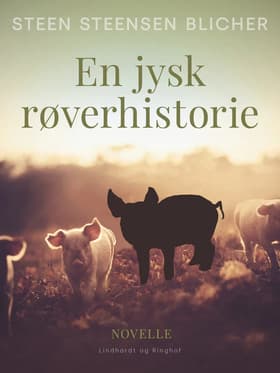 En jysk røverhistorie af Steen Steensen Blicher