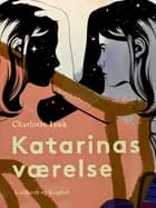 Katarinas værelse af Charlotte Inuk