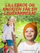 Lillebror og knorten får en legekammerat af Anne-Cath. Vestly