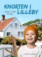 Knorten i Lilleby af Anne-Cath Vestly