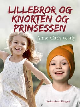 Lillebror og Knorten og prinsessen af Anne-Cath. Vestly