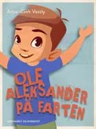 Ole Aleksander på farten af Anne-Cath Vestly