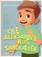 Ole Aleksander hos tandlægen