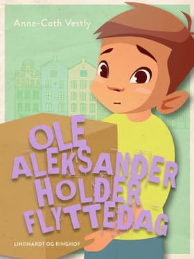 Ole Aleksander holder flyttedag af Anne-Cath Vestly