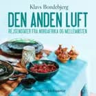 Den anden luft. Rejsenotater fra Nordafrika og Mellemøsten