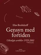 Gensyn med fortiden. Udvalgte artikler 1933-2001