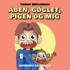 Aben, gøglet, pigen og mig