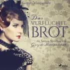 Das verfluchte Brot - die besten Novellen von Guy de Maupassant af Guy de Maupassant