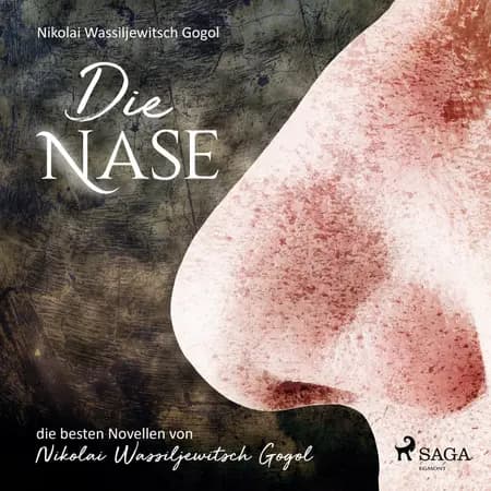 Die Nase - die besten Novellen von Nikolai Wassiljewitsch Gogol af Nikolaj Gogol