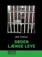 Døden længe leve af Jan Thiele