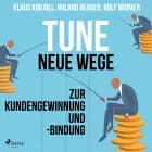 Tune - Neue Wege zur Kundengewinnung und -bindung