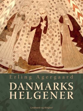 Danmarks helgener af Erling Agergaard