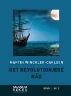 Det revolutionære råd af Martin Winckler-Carlsen