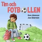Tim och fotbollen af Anna Johansson