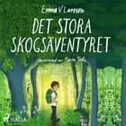 Det stora skogsäventyret af Emma V Larsson