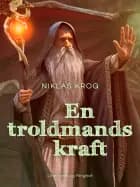 En troldmands kraft