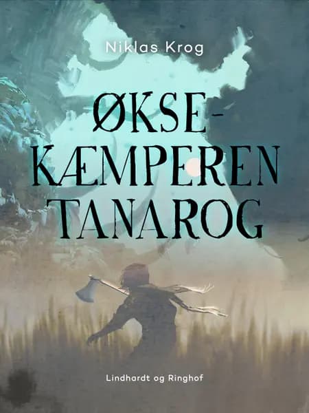 Øksekæmperen Tanarog af Niklas Krog