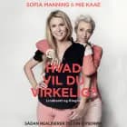 Hvad vil du virkelig?