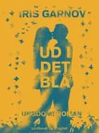 Ud i det blå af Iris Garnov