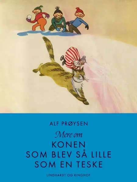 Mere om konen som blev så lille som en teske af Alf Prøysen