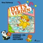 Dyts verden: 9 goddag- og godnathistorier