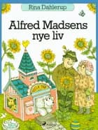 Alfred Madsens nye liv