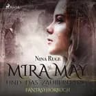 Mira May und das Zauberhandy - Fantasyhörbuch