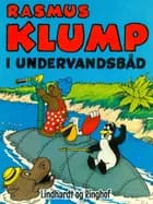 Rasmus Klump i undervandsbåd af Carla Hansen og Vilhelm Hansen