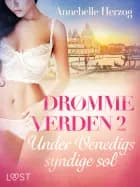 Drømmeverden 2: Under Venedigs syndige sol