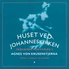Huset ved Johanneskirken af Agnes Von Krusenstjerna